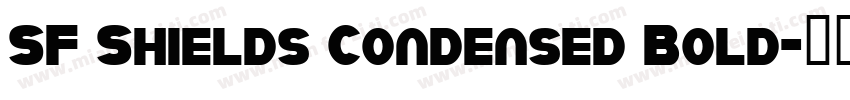 SF Shields Condensed Bold字体转换